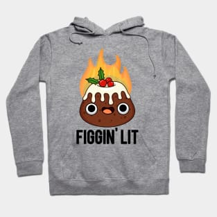 Figgin' Lit Funny Christmas Pun Hoodie